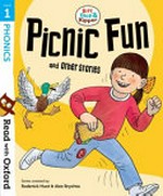 Picnic fun and other stories / written by Roderick Hunt, Annemarie Young and Cynthia Rider ; illustrated by Alex Brychta.