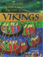 The Oxford illustrated history of the Vikings / edited by Peter Sawyer.