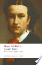 Cousin Bette / Honoré de Balzac ; translated with notes by Sylvia Raphael with an introduction by David Bellos.
