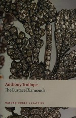 The Eustace diamonds / Anthony Trollope.