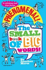 Phenomenal! the small book of big words / by Jonathan Meres.