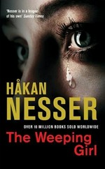 The weeping girl / Hakan Nesser ; translated from the Swedish by Laurie Thompson.
