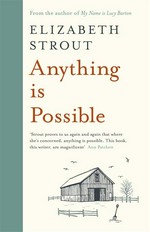 Anything is possible: Elizabeth Strout.