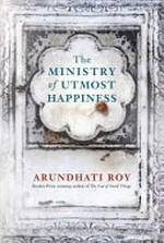 The ministry of utmost happiness / Arundhati Roy.