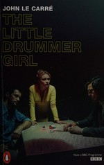 The little drummer girl / John Le Carre.