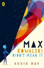 Max Kowalski didn't mean it / Susie Day.
