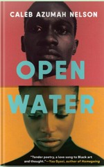 Open water / Caleb Azumah Nelson.