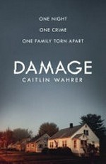 Damage / Caitlin Wahrer.