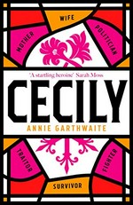 Cecily / Annie Garthwaite.