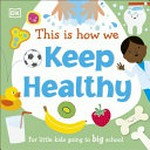 This is how we keep healthy : for little kids going to big school.
