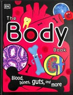 The body book / written by Dr Bipasha Choudhury ; illustrators, Mark Clifton, Bettina Myklebust Stovne.