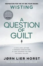 A question of guilt / Jørn Lier Horst ; translated by Anne Bruce.