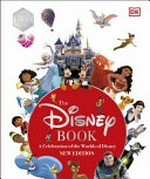 The Disney book : a celebration of the worlds of Disney / written by Jim Fanning and Tracey Miller-Zarneke.