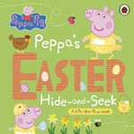 Peppa's Easter hide-and-seek / written by Tania Hegedus.