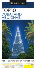 Top 10 Dubai and Abu Dhabi / this edition updated by contributor Sarah Hedley Hymers.