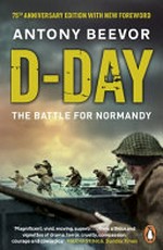 D-Day : the battle for Normandy / Antony Beevor.