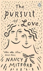 The pursuit of love / Nancy Mitford.