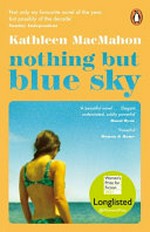 Nothing but blue sky / Kathleen MacMahon.