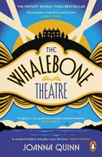 The whalebone theatre / Joanna Quinn.