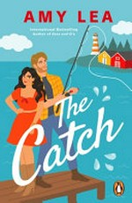 The catch / Amy Lea.