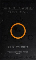 The fellowship of the Ring : being the first part of The Lord of the Rings / by J.R.R. Tolkien.