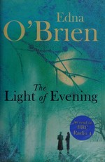 The light of evening / Edna O'Brien.