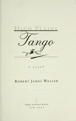 High plains tango : a novel / Robert James Waller.