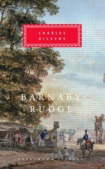 Barnaby Rudge : a tale of the riots of 'eighty / Charles Dickens ; with an introduction by Peter Ackroyd and seventy-six illustrations by George Cattermole and Hablot K. Brown ("Phiz").
