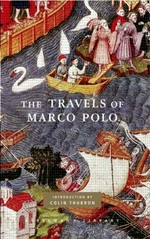 The travels of Marco Polo, the Venetian / translated by W. Marsden and revised by T. Wright ; newly revised and edited by Peter Harris ; with an introduction by Colin Thubron.
