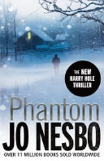 Phantom: Jo Nesbø ; translated by Don Bartlett.
