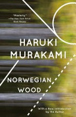 Norwegian wood / Haruki Murakami ; translated from the Japanese by Jay Rubin.