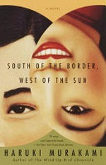 South of the border, west of the sun / Haruki Murakami ; translated from the Japanese by Philip Gabriel.