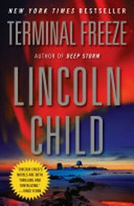 Terminal freeze : a novel / Lincoln Child.