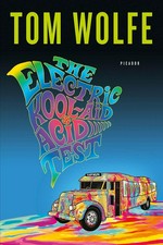 The electric Kool-Aid acid test / Tom Wolfe.