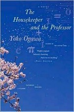 The housekeeper and the professor / Yoko Ogawa ; translated by Stephen Snyder.