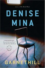 Garnethill : a novel / Denise Mina.