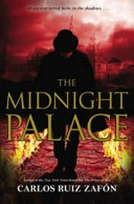 The Midnight Palace / Carlos Ruiz Zafon ; translated by Lucia Graves.