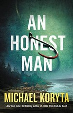 An honest man : a novel / Michael Koryta.