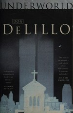 Underworld / Don DeLillo.