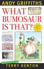 What bumosaur is that? / Andy Griffiths & Terry Denton.