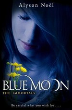 Blue moon / Alyson Noel.