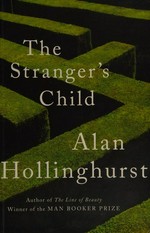 The stranger's child / Alan Hollinghurst