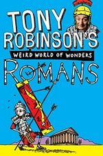 Romans / Tony Robinson ; illustated by Del Thorpe.