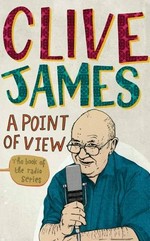A point of view / Clive James.