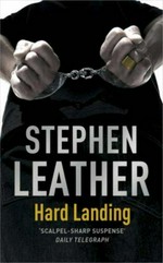 Hard landing / Stephen Leather.