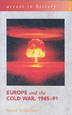 Europe and the Cold War, 1945-91 / David Williamson.