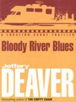 Bloody river blues / Jeff Deaver.