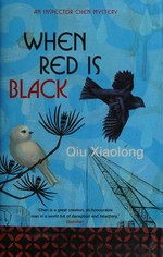 When red is black / Qiu Xiaolong.