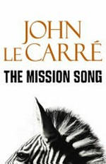 The mission song / John Le Carré.