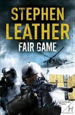 Fair game / Stephen Leather.